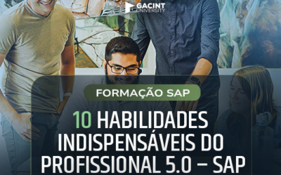 10 HABILIDADES INDISPENSÁVEIS DO PROFISSIONAL 5.0 – SAP