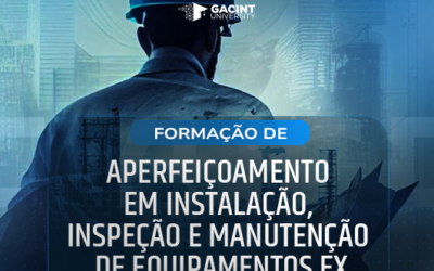 APERFEIÇOAMENTO EM INSTALAÇÃO, INSPEÇÃO E MANUTENÇÃO DE EQUIPAMENTOS EX